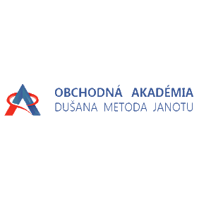 OBCHODNÁ AKADÉMIA DUŠANA METODA JANOTU